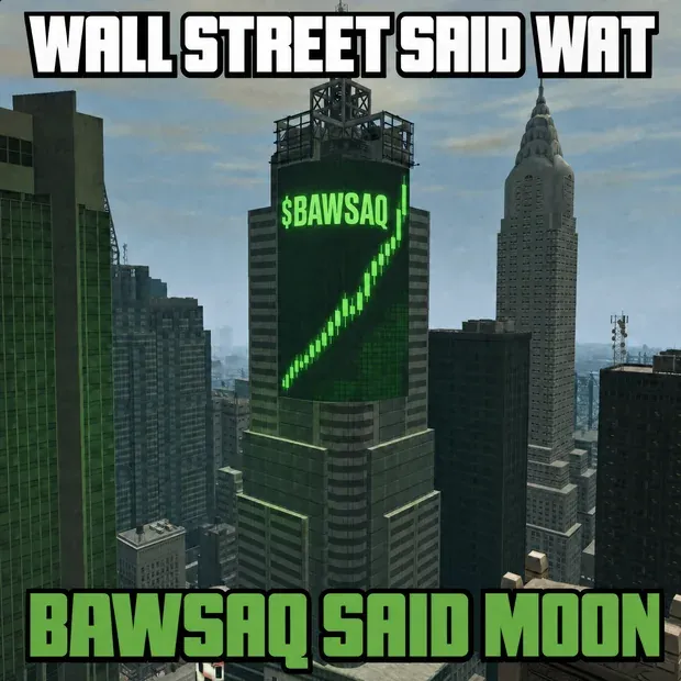 Meme: WALL STREET SAID WAT / BAWSAQ SAID MOON