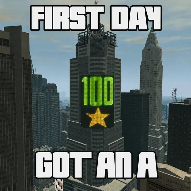 Meme: FIRST DAY / GOT AN A