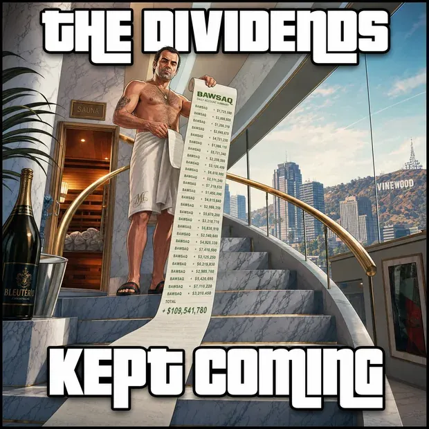 Meme: THE DIVIDENDS / KEPT COMING